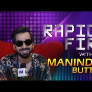 Rapid-Fire with Maninder Buttar